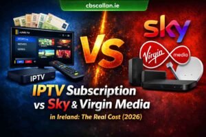 IPTV subscription vs Sky and Virgin Media cost comparison Ireland 2026
